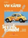 VW Käfer - So wirds gemacht 09/1960-12/1986 VW Käfer - So wirds gemacht