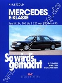  Mercedes E-Klasse W124 (Limousine/ T-Modell/ Coupe) - So wirds gemacht Benziner 1985-1996