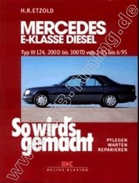 Mercedes E-Klasse (W124) Diesel - So wirds gemacht