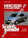 Mercedes C-Klasse W202 (Limousine/ T-Modell) - So wirds gemacht 06/1993-05/2000 Mercedes C-Klasse W202 (Limousine/ T-Modell) - So wirds gemacht