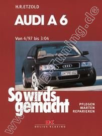  Audi A6 / Quattro / Avant - So wirds gemacht 04/1997-03/2004