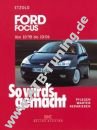Ford (D) Focus (Limousine / Turnier) - So wirds gemacht 10/1998-10/2004 Ford (D) Focus (Limousine / Turnier) - So wirds gemacht