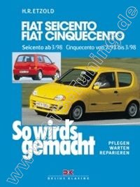  Fiat Seicento - So wirds gemacht Benziner 03/1998-09/2007