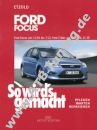 Ford (D) Focus II (Limousine / Turnier) - So wirds gemacht 11/2004-03/2011 Ford (D) Focus II (Limousine / Turnier) - So wirds gemacht