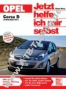Opel Corsa D - Jetzt helfe ich mir selbst ab 2013 Opel Corsa D - Jetzt helfe ich mir selbst