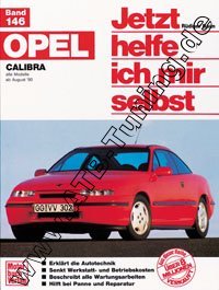  Opel Calibra (mit 4x4) - Jetzt helfe ich mir selbst Benziner 08/1990-07/1997