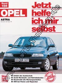  Opel Astra F (Schrgheck/ Stufenheck/ Caravan) - Jetzt helfe ich mir selbst Benziner 09/1991-08/1996