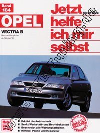  Opel Vectra B (Schrgheck/ Stufenheck/ Caravan) - Jetzt helfe ich mir selbst Benziner ab 10/1995