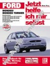 Ford (D) Mondeo (Limousine/ Turnier) - Jetzt helfe ich mir selbst ab 2000 Ford (D) Mondeo (Limousine/ Turnier) - Jetzt helfe ich mir selbst