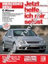 Mercedes C-Klasse - Jetzt helfe ich mir selbst ab 2000 Mercedes C-Klasse - Jetzt helfe ich mir selbst