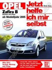  Opel Zafira B - Jetzt helfe ich mir selbst ab 2005