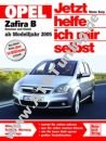 Opel Zafira B - Jetzt helfe ich mir selbst
