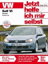  VW Golf VI - Jetzt helfe ich mir selbst Benziner ab 10/2008