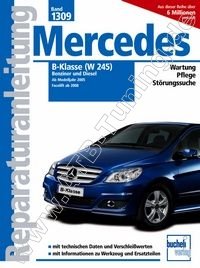  Mercedes B-Klasse (W245) - Reparaturanleitung 2005-2011