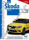 Skoda Fabia II (Limousine / Combi) - Reparaturanleitung ab 2007 Skoda Fabia II (Limousine / Combi) - Reparaturanleitung
