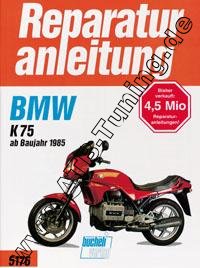  BMW-Motorrad K 75 - Reparaturanleitung 1985-1996