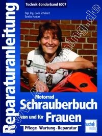 Motorrad-Schrauberbuch von und für Frauen - Pflege, Wartung, Reparatur
